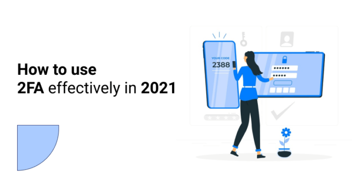 Two-Factor Authentication in 2021 With Ease